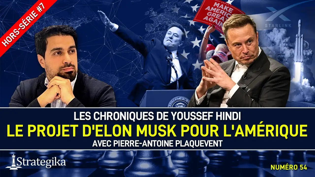 Le projet d’Elon Musk pour l’Amérique – Youssef Hindi et Pierre-Antoine Plaquevent