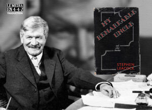 Stephen Leacock - My Remarkable Uncle