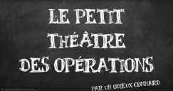 Le petit théâtre des opérations