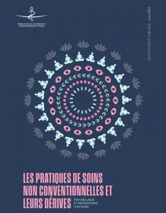 Les pratiques de soins non conventionnelles et leurs dérives : État des lieux et propositions d'actions.